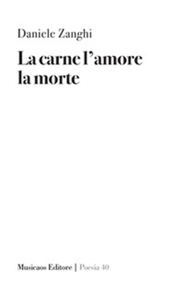La carne l'amore la morte - Librerie.coop La carne l'amore la morte - Librerie.coop