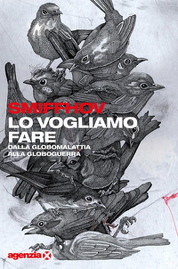 Lo vogliamo fare. Dalla globomalattia alla globoguerra - Librerie.coop Lo vogliamo fare. Dalla globomalattia alla globoguerra - Librerie.coop