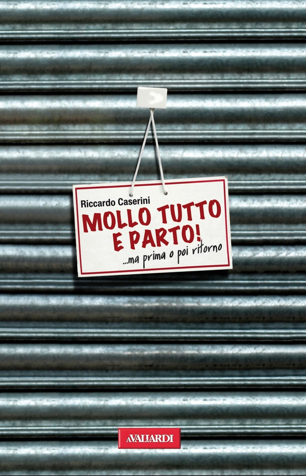 Mollo tutto e parto - Librerie.coop Mollo tutto e parto - Librerie.coop