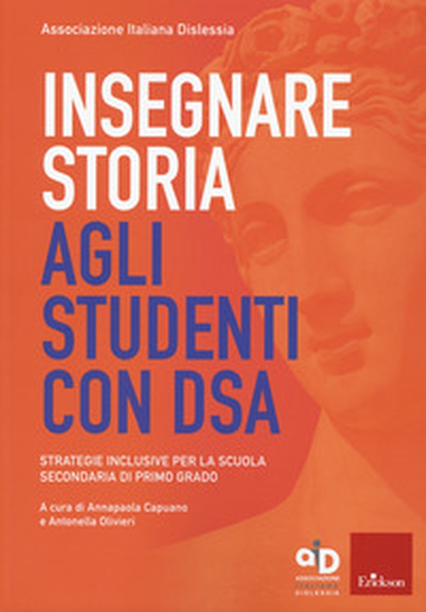 Insegnare storia agli studenti con DSA. Strategie inclusive per la scuola secondaria di primo grado - Librerie.coop Insegnare storia agli studenti con DSA. Strategie inclusive per la scuola secondaria di primo grado - Librerie.coop