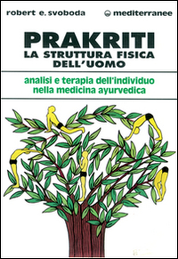 Prakriti. La struttura fisica dell'uomo - Librerie.coop Prakriti. La struttura fisica dell'uomo - Librerie.coop