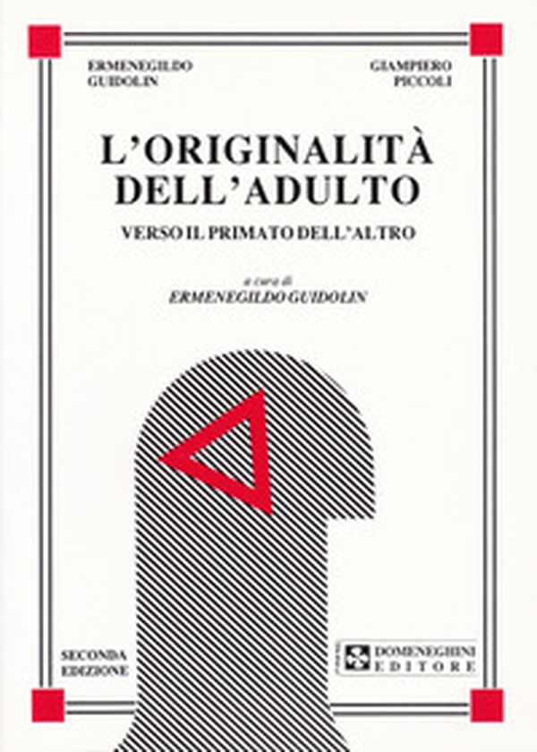 L'originalità dell'adulto. Verso il primato dell'altro - Librerie.coop L'originalità dell'adulto. Verso il primato dell'altro - Librerie.coop