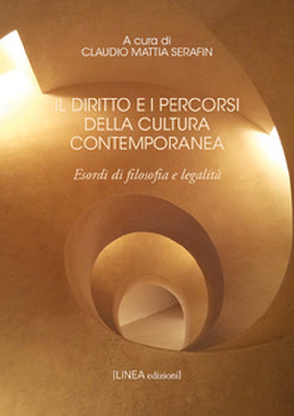 Il diritto e i percorsi della cultura contemporanea. Esordi di filosofia e legalità - Librerie.coop Il diritto e i percorsi della cultura contemporanea. Esordi di filosofia e legalità - Librerie.coop