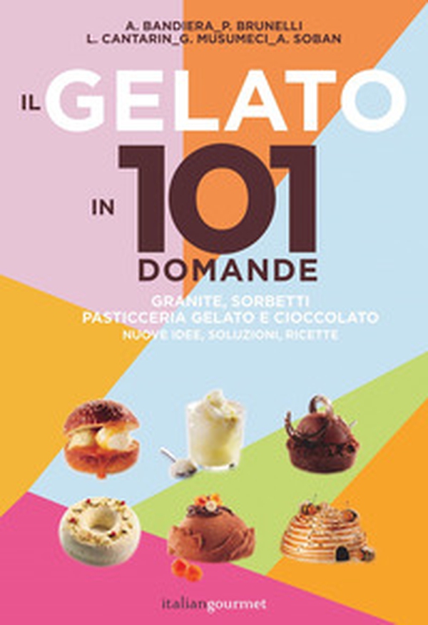 Il gelato in 101 domande - Librerie.coop Il gelato in 101 domande - Librerie.coop