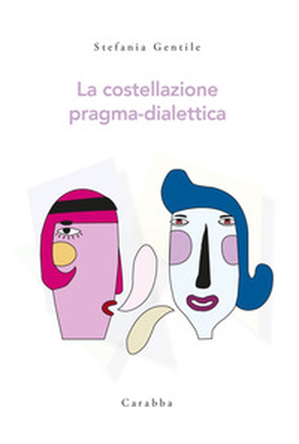 La costellazione pragma-dialettica - Librerie.coop La costellazione pragma-dialettica - Librerie.coop