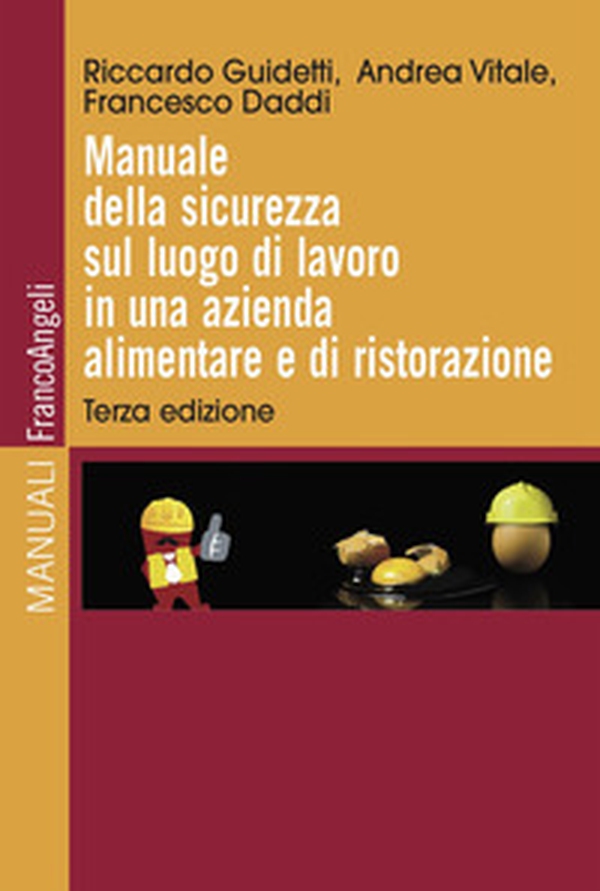 Manuale della sicurezza sul luogo di lavoro in una azienda alimentare e di ristorazione - Librerie.coop Manuale della sicurezza sul luogo di lavoro in una azienda alimentare e di ristorazione - Librerie.coop
