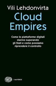 Cloud Empires. Come le piattaforme digitali stanno superando gli Stati e come possiamo riprendere il controllo - Librerie.coop