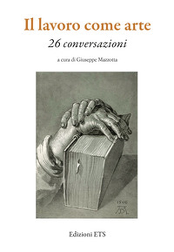 Il lavoro come arte. 26 conversazioni - Librerie.coop Il lavoro come arte. 26 conversazioni - Librerie.coop