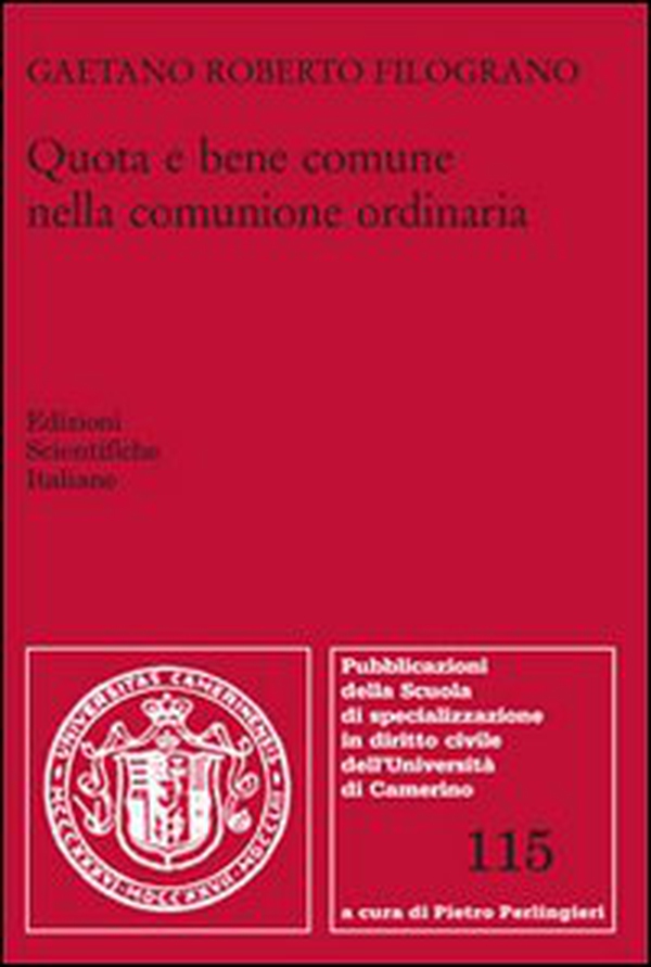 Quota e bene comune nella comunione ordinaria - Librerie.coop Quota e bene comune nella comunione ordinaria - Librerie.coop