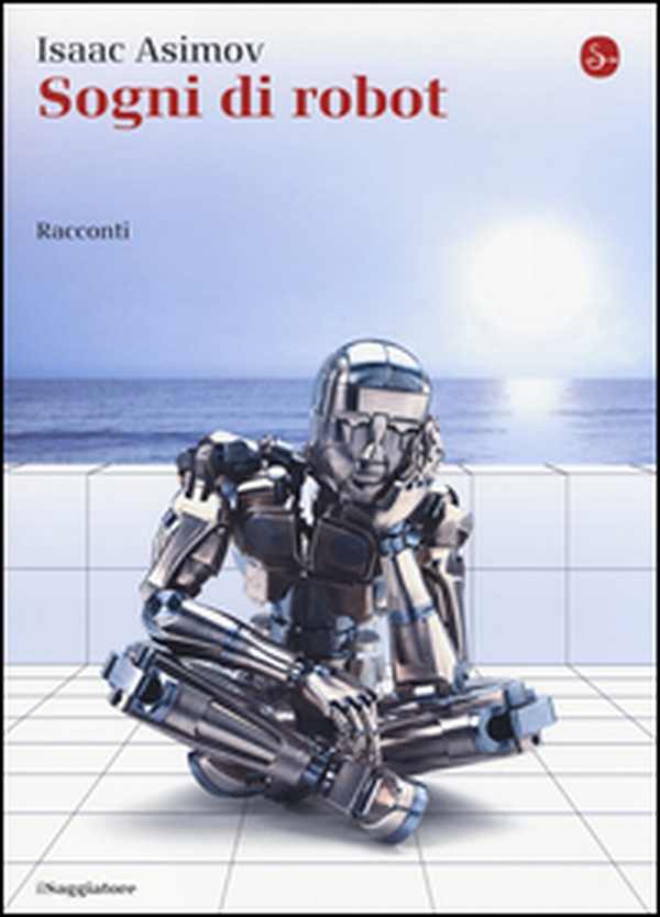 Sogni di robot - Librerie.coop Sogni di robot - Librerie.coop