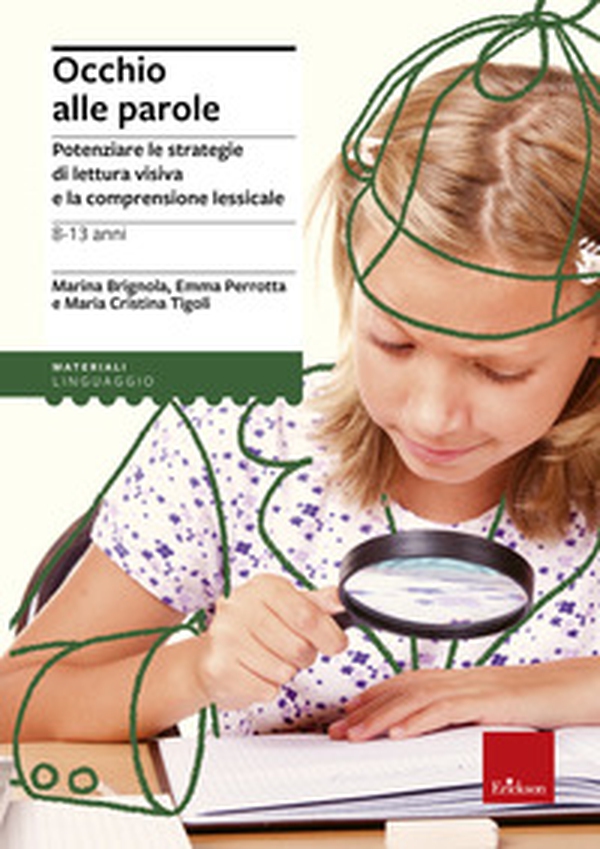 Occhio alle parole. Potenziare le strategie di lettura visiva e la comprensione lessicale (8-13 anni) - Librerie.coop Occhio alle parole. Potenziare le strategie di lettura visiva e la comprensione lessicale (8-13 anni) - Librerie.coop