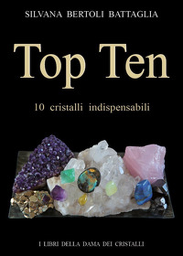 Top ten 10 cristalli indispensabili - Librerie.coop Top ten 10 cristalli indispensabili - Librerie.coop