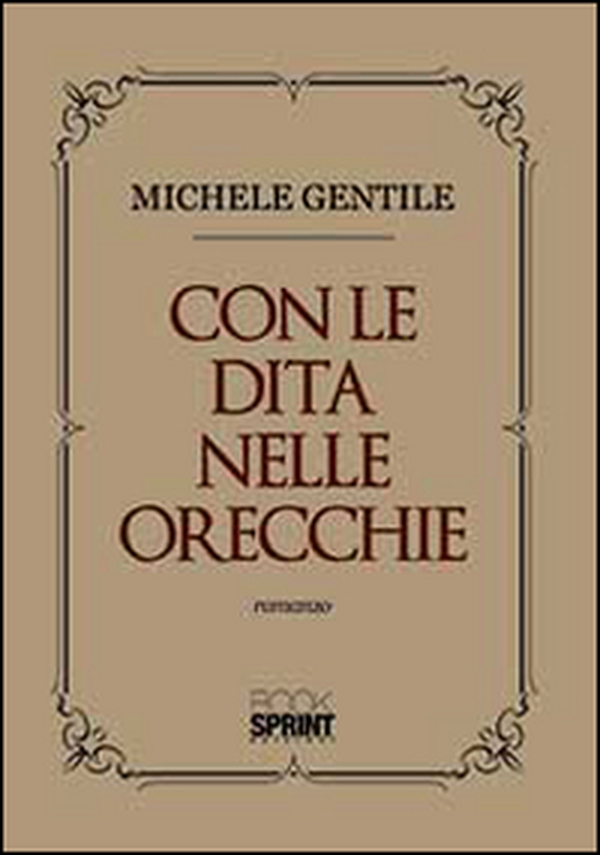 Con le dita nelle orecchie - Librerie.coop Con le dita nelle orecchie - Librerie.coop