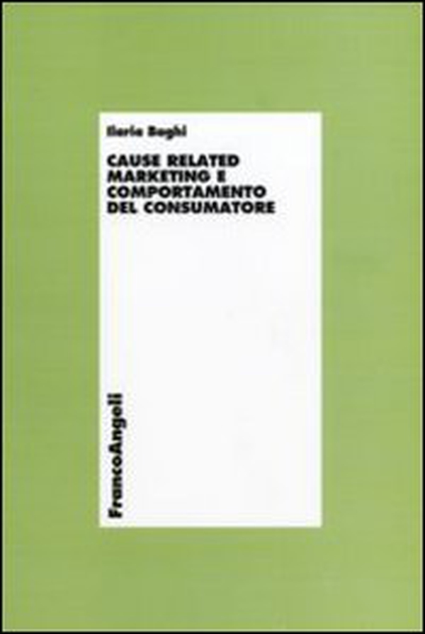 Cause related marketing e comportamento del consumatore - Librerie.coop Cause related marketing e comportamento del consumatore - Librerie.coop