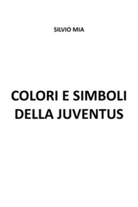 Colori e simboli della Juventus - Librerie.coop