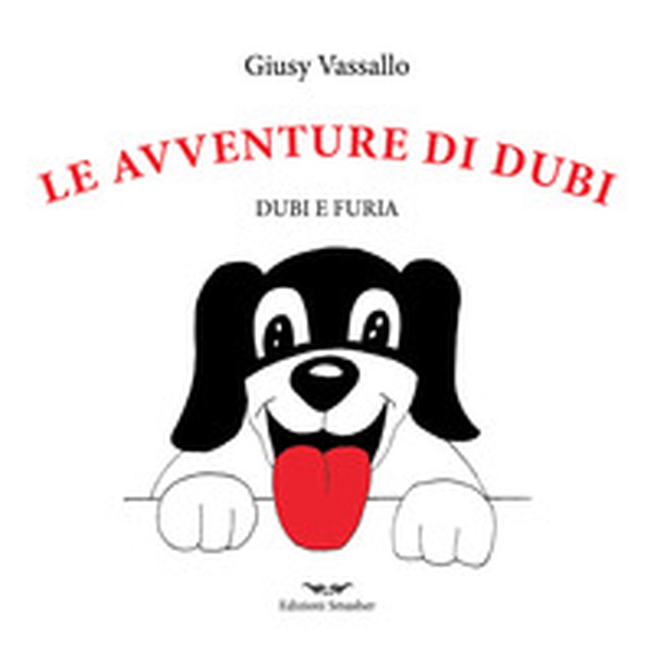 Le avventure di Dubi. Dubi e furia - Librerie.coop Le avventure di Dubi. Dubi e furia - Librerie.coop