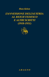 L'annessione dell'Austria al Reich tedesco e altri scritti (1918-1931) - Librerie.coop