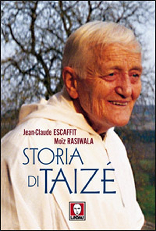 Storia di Taizè - Librerie.coop Storia di Taizè - Librerie.coop