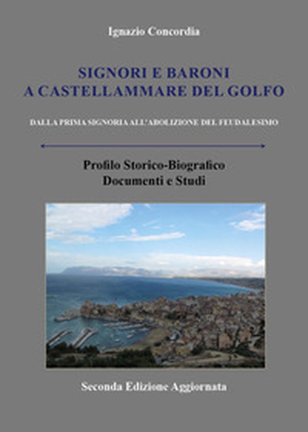 Signori e baroni a Castellammare del Golfo - Librerie.coop Signori e baroni a Castellammare del Golfo - Librerie.coop