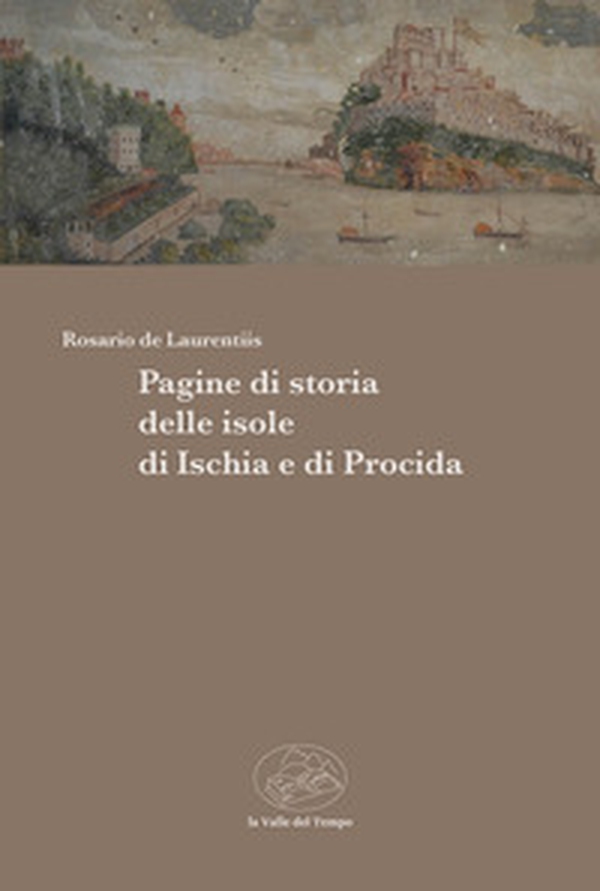 Pagine di storia delle isole di Ischia e di Procida - Librerie.coop Pagine di storia delle isole di Ischia e di Procida - Librerie.coop