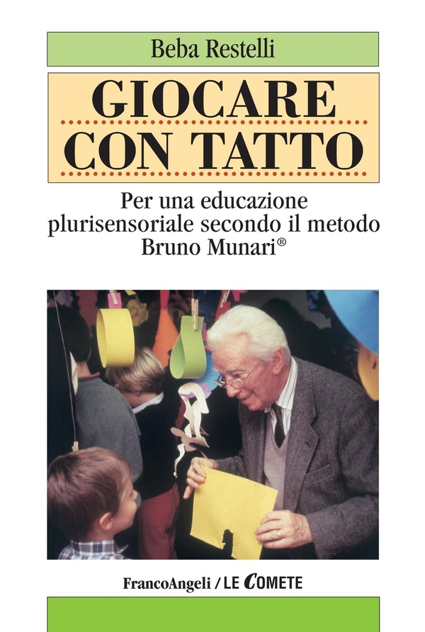 Giocare con tatto. Per una educazione plurisensoriale secondo il Metodo Bruno Munari - Librerie.coop Giocare con tatto. Per una educazione plurisensoriale secondo il Metodo Bruno Munari - Librerie.coop