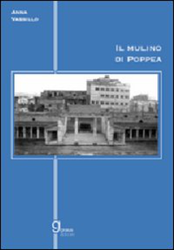 Il mulino di Poppea - Librerie.coop Il mulino di Poppea - Librerie.coop
