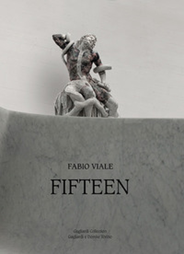 Fabio Viale. Fifteen. Catalogo della mostra (Torino, 3 novembre 2018-12 gennaio 2019). Ediz. italiana e inglese - Librerie.coop Fabio Viale. Fifteen. Catalogo della mostra (Torino, 3 novembre 2018-12 gennaio 2019). Ediz. italiana e inglese - Librerie.coop