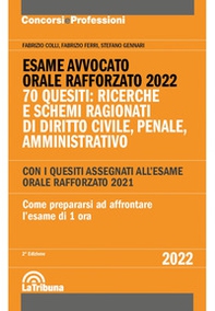 Esame avvocato. Orale rafforzato 2022. 70 quesiti: ricerche e schemi ragionati di diritto civile, penale, amministrativo - Librerie.coop