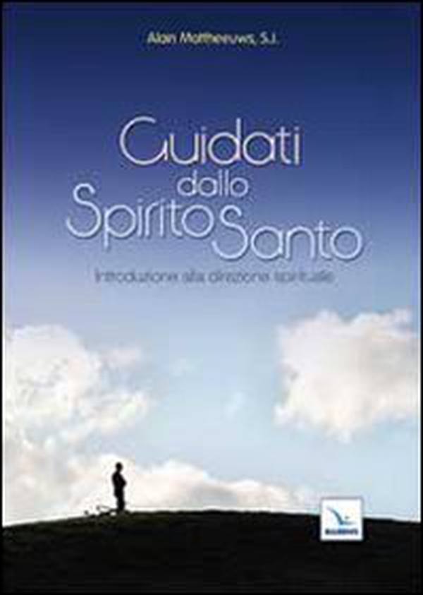 Guidati dallo Spirito Santo. Introduzione alla guida spirituale - Librerie.coop Guidati dallo Spirito Santo. Introduzione alla guida spirituale - Librerie.coop
