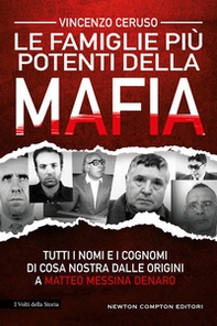 Le famiglie più potenti della mafia. Tutti i nomi e i cognomi di Cosa Nostra dalle origini a Matteo Messina Denaro - Librerie.coop