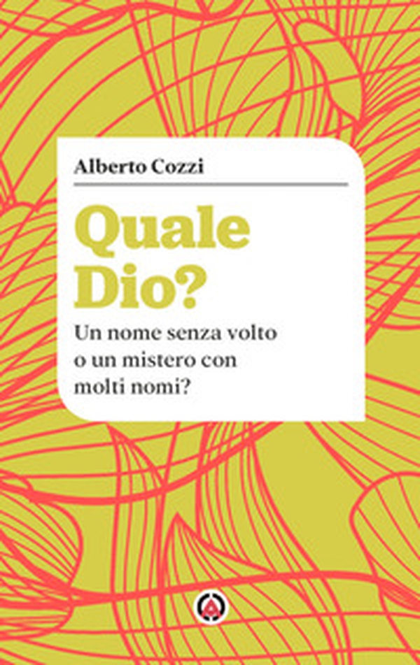 Quale Dio? Un nome senza volto o un mistero con molti nomi? - Librerie.coop Quale Dio? Un nome senza volto o un mistero con molti nomi? - Librerie.coop