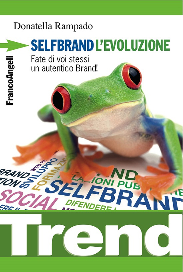 SelfBrand l'evoluzione. Fate di voi stessi un autentico Brand! - Librerie.coop SelfBrand l'evoluzione. Fate di voi stessi un autentico Brand! - Librerie.coop