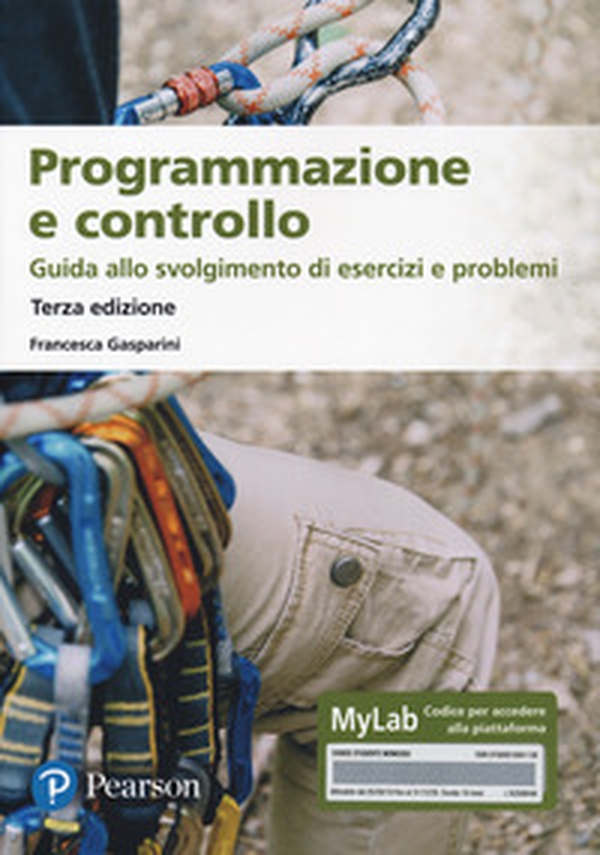 Programmazione e controllo. Guida allo svolgimento di esercizi e problemi. Ediz. MyLab - Librerie.coop Programmazione e controllo. Guida allo svolgimento di esercizi e problemi. Ediz. MyLab - Librerie.coop
