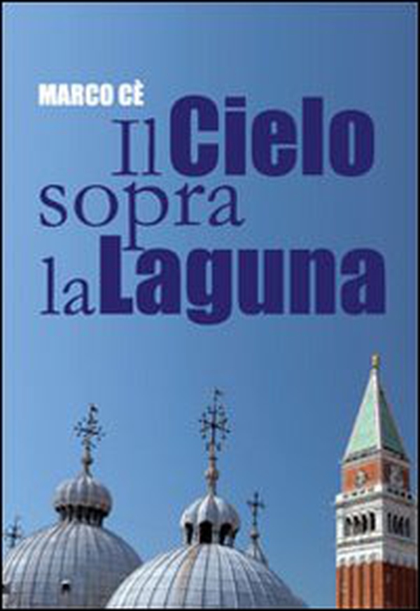 Il cielo sopra la laguna. Storie di preti raccontate dal Patriarca Marco - Librerie.coop Il cielo sopra la laguna. Storie di preti raccontate dal Patriarca Marco - Librerie.coop
