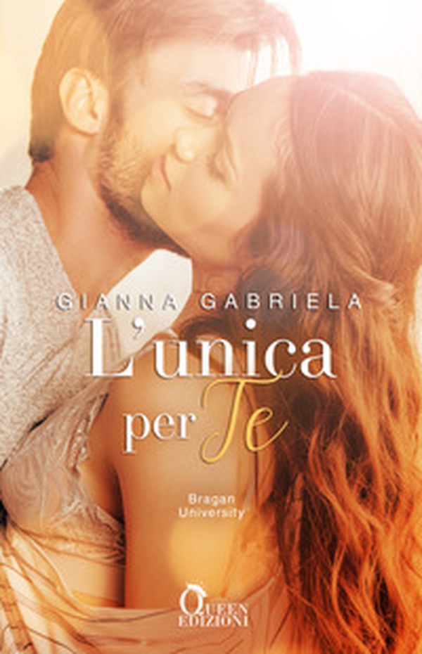 L'unica per te. Bragan University - Vol. 1 - Librerie.coop L'unica per te. Bragan University - Vol. 1 - Librerie.coop