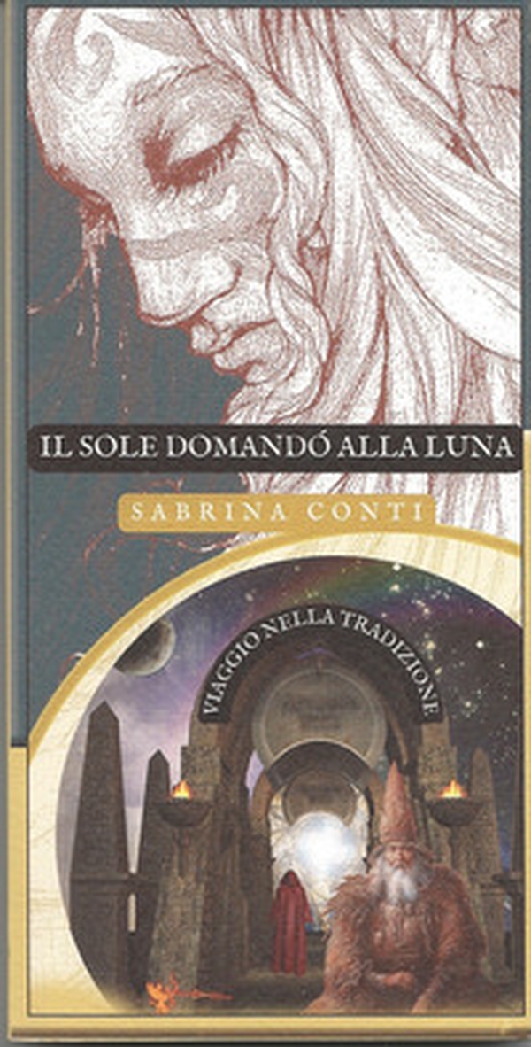 Il Sole domandò alla Luna. Viaggio nella tradizione - Librerie.coop Il Sole domandò alla Luna. Viaggio nella tradizione - Librerie.coop