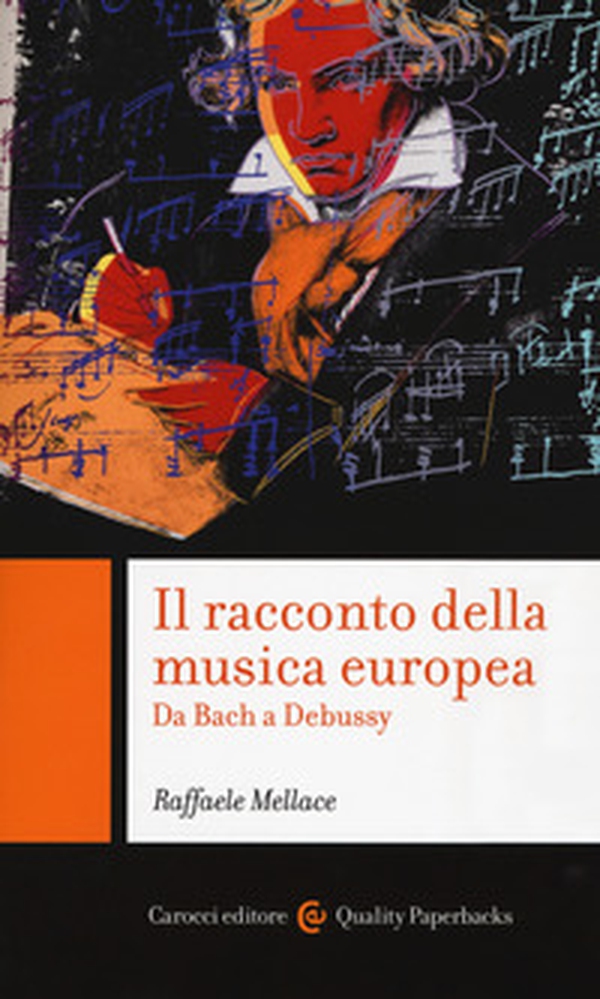 Il racconto della musica europea. Da Bach a Debussy - Librerie.coop Il racconto della musica europea. Da Bach a Debussy - Librerie.coop