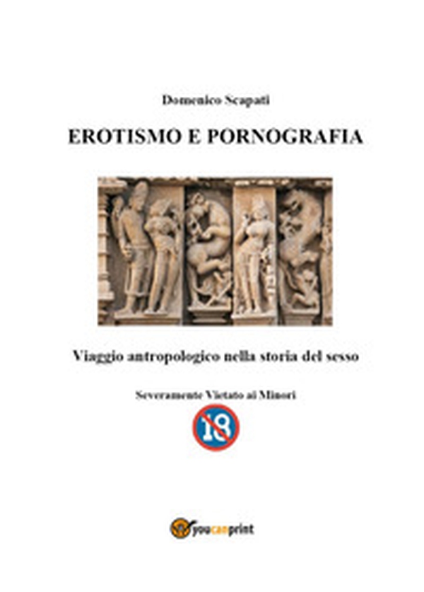 Erotismo e pornografia. Viaggio antropologico nella storia del sesso - Librerie.coop Erotismo e pornografia. Viaggio antropologico nella storia del sesso - Librerie.coop