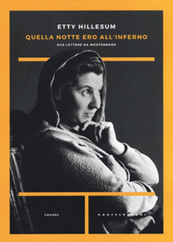 Quella notte ero all'inferno. Due lettere da Westerbork - Librerie.coop Quella notte ero all'inferno. Due lettere da Westerbork - Librerie.coop