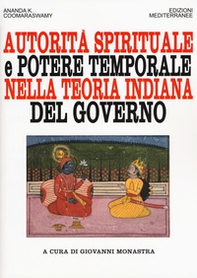 Autorità spirituale e potere temporale nella teoria indiana del governo - Librerie.coop