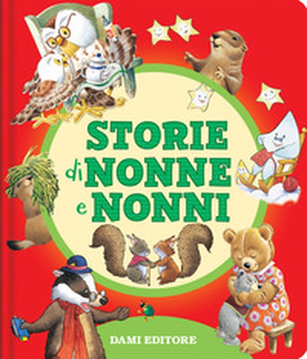 Storie di nonne e nonni - Librerie.coop Storie di nonne e nonni - Librerie.coop