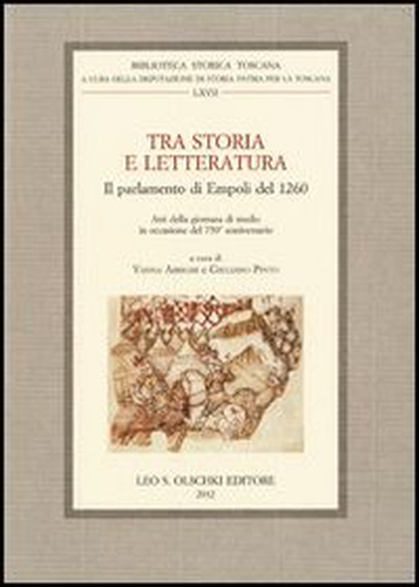 Tra storia e letteratura. Il parlamento di Empoli del 1260. Atti della giornata di studio in occasione del 750º anniversario - Librerie.coop Tra storia e letteratura. Il parlamento di Empoli del 1260. Atti della giornata di studio in occasione del 750º anniversario - Librerie.coop