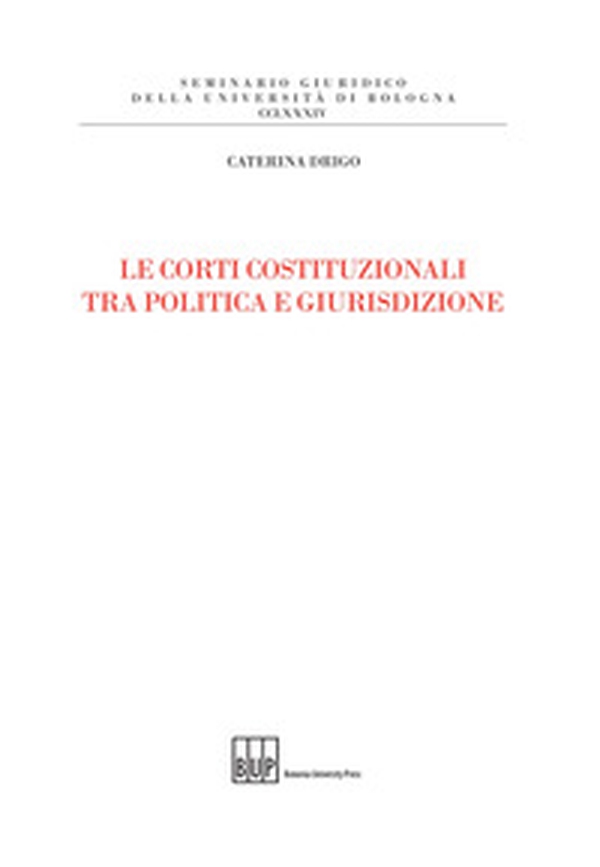 Le Corti costituzionali tra politica e giurisdizione - Librerie.coop Le Corti costituzionali tra politica e giurisdizione - Librerie.coop