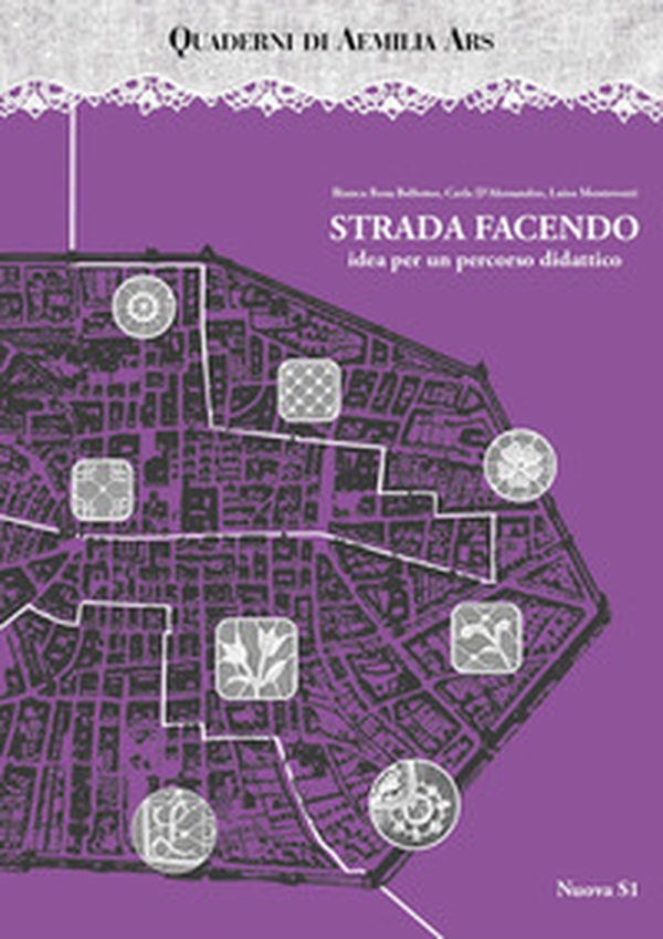 Quaderni di Aemilia Ars. Strada facendo idea per un percorso didattico - Librerie.coop Quaderni di Aemilia Ars. Strada facendo idea per un percorso didattico - Librerie.coop