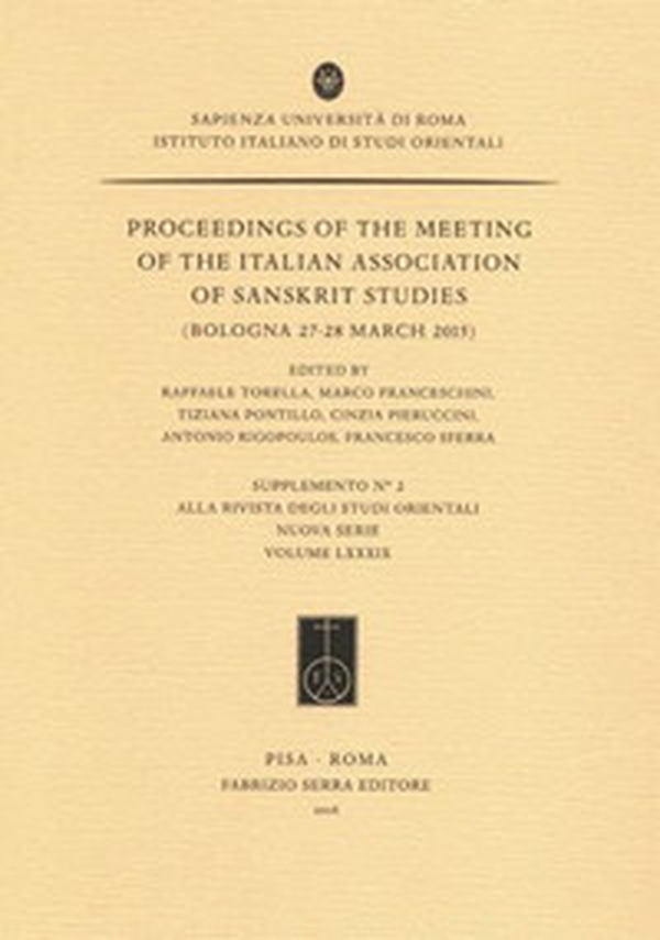 Proceedings of the meeting of the Italian Association of Sanskrit Studies (Bologna, 27-28 marzo 2015) - Librerie.coop Proceedings of the meeting of the Italian Association of Sanskrit Studies (Bologna, 27-28 marzo 2015) - Librerie.coop