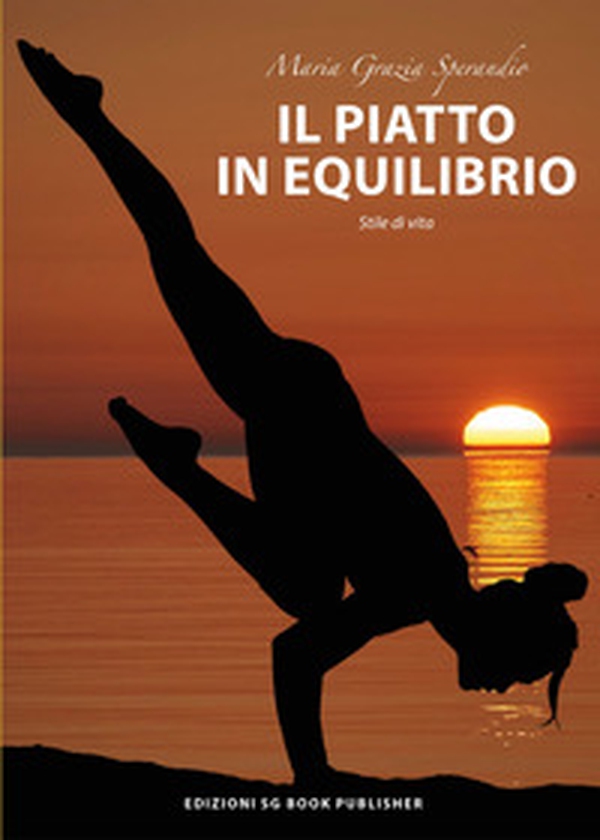 Il piatto in equilibrio. Stile di vita - Librerie.coop Il piatto in equilibrio. Stile di vita - Librerie.coop