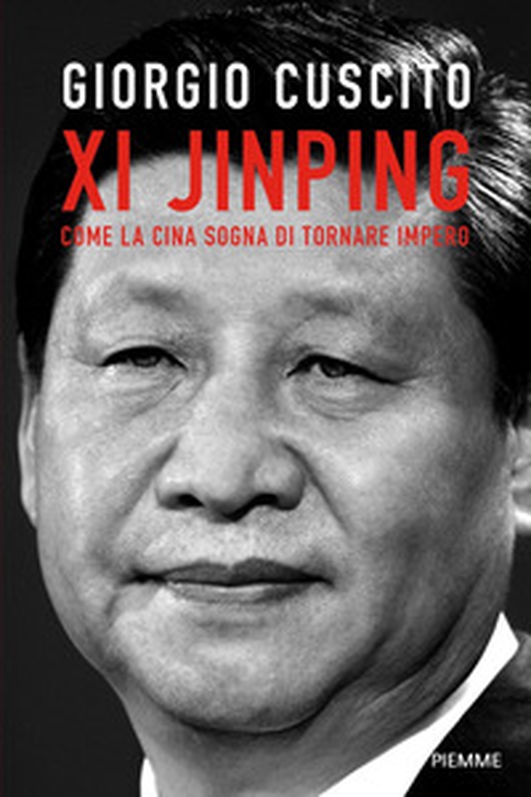 Xi Jinping. Come la Cina sogna di tornare impero - Librerie.coop Xi Jinping. Come la Cina sogna di tornare impero - Librerie.coop