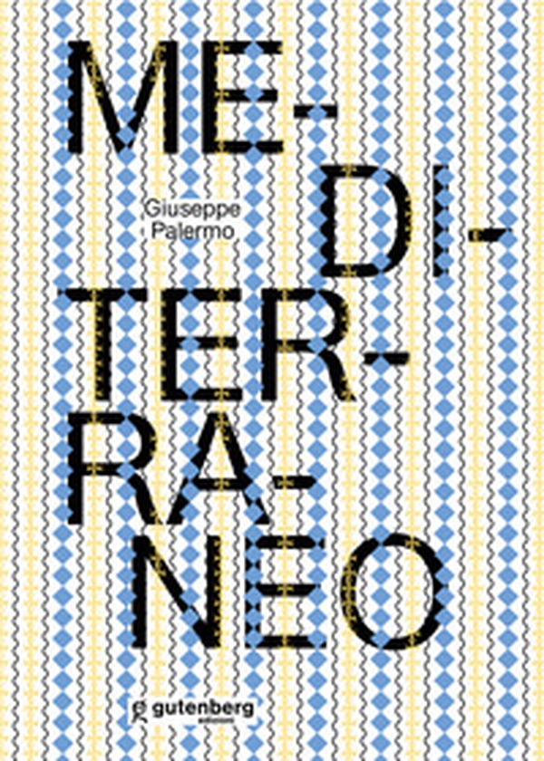 Giuseppe Palermo. Mediterraneo - Librerie.coop Giuseppe Palermo. Mediterraneo - Librerie.coop