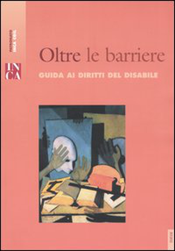 Oltre le barriere. Guida ai diritti del disabile - Librerie.coop Oltre le barriere. Guida ai diritti del disabile - Librerie.coop