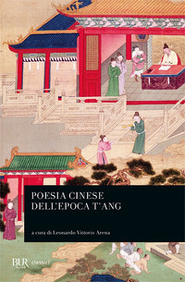 Poesia cinese dell'epoca T'ang - Librerie.coop Poesia cinese dell'epoca T'ang - Librerie.coop